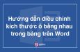 Hướng dẫn điều chỉnh kích thước ô bằng nhau trong bảng trên Word