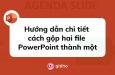 Hướng dẫn chi tiết cách gộp hai file PowerPoint thành một