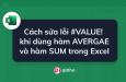 Hướng dẫn cách khắc phục lỗi #VALUE! khi dùng hàm AVERGAE và hàm SUM trong Excel