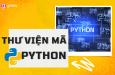 Thư viện mã Python hữu ích cho bạn sử dụng hàng ngày (phần 2)