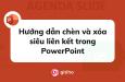 Hướng dẫn chèn và xóa siêu liên kết trong PowerPoint