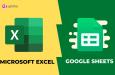 Microsoft Excel và Google Sheets - công cụ nào tốt hơn?
