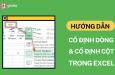 Cách cố định dòng và cố định cột trong Excel cực đơn giản
