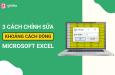 Hướng dẫn 3 cách giãn dòng trong Excel cực nhanh có thể bạn chưa biết