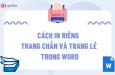 Cách in trang chẵn lẻ trong Word 2010, 2013, 2016, 2019, 2021