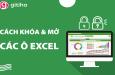 Cách khóa ô trong Excel và mở các ô đã bị khóa nhanh chóng