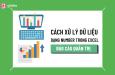 Cách xử lý dữ liệu dạng number trong Excel cho báo cáo quản trị