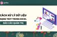 Cách xử lý dữ liệu dạng text trong Excel cho báo cáo quản trị