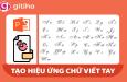 Hướng dẫn cách tạo hiệu ứng Powerpoint như viết chữ bằng tay