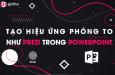 Cách thiết kế slide có hiệu ứng thu phóng như Prezi trong Powerpoint