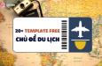 Tải 20+ mẫu powerpoint du lịch sáng tạo cực "hot" miễn phí