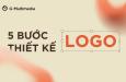 5 bước để thiết kế một logo hoàn hảo cho mọi thương hiệu