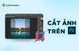 Hướng dẫn cách cắt ảnh siêu nhanh siêu đơn giản trong Photoshop