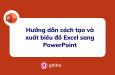Hướng dẫn cách tạo và xuất biều đồ Excel sang PowerPoint