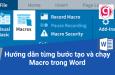 Hướng dẫn từng bước tạo và chạy Macro trong Word qua ví dụ