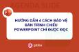 Hướng dẫn 4 cách bảo vệ bản trình chiếu PowerPoint chỉ được đọc