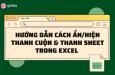 Cách ẩn/ hiện thanh cuộn trong Excel đơn giản trong một nốt nhạc