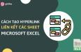 Cách tạo Hyperlink (liên kết) trong Excel nhanh và chuẩn