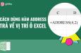 Cách sử dụng hàm ADDRESS - hàm trả về vị trí ô trong Excel