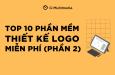 Top 10 phần mềm thiết kế logo đỉnh cao hoàn toàn miễn phí (Phần 2)