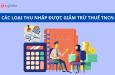 Các khoản thu nhập được giảm trừ thuế TNCN của người lao động