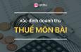 Quy định về doanh thu để tính thuế môn bài