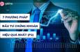 7 phương pháp đầu tư chứng khoán phổ biến và hiệu quả nhất (Phần 2)