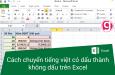 Hướng dẫn chi tiết cách chuyển Tiếng Việt có dấu thành không dấu trên Excel