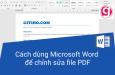 Hướng dẫn cách dùng Microsoft Word để chỉnh sửa file PDF rất đơn giản