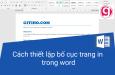 Hướng dẫn cách thiết lập bố cục nội dung trang trong word