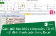 Cách giới hạn, khóa vùng cuộn, đặt thanh cuộn về mặt định trong Excel
