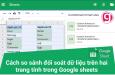 Cách so sánh đối soát dữ liệu trên hai trang tính hoặc hai cột trong Google sheets