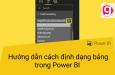 Hướng dẫn cách định dạng bảng trong Power BI