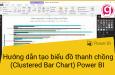 Hướng dẫn tạo biểu đồ thanh chồng (Clustered Bar Chart) trong Power BI