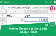 Hướng dẫn quy đổi tiền tệ trên Google Sheets