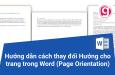 Hướng dẫn cách thay đổi Hướng cho trang trong Word (Page Orientation)