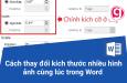 3 cách thay đổi kích thước nhiều hình ảnh cùng lúc trong Word