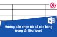 Hướng dẫn chọn tất cả các bảng trong tài liệu Word