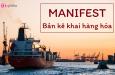 Manifest - Mọi thứ bạn phải biết về bản kê khai hàng hóa vận chuyển