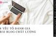 8 yếu tố giúp đánh giá một bài viết blog chất lượng