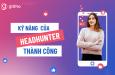 3 kỹ năng cần có của một Headhunter