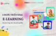 6 bước triển khai E-learning thành công cho doanh nghiệp