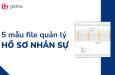 Chia sẻ 5 mẫu quản lý hồ sơ nhân sự trên Excel thường dùng