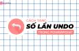 Cách tăng số lần undo trong PowerPoint 100% thành công