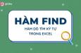 Hướng dẫn sử dụng hàm FIND để dò tìm ký tự trong Excel