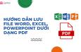 Cách tạo file PDF từ file Word, Excel, Powerpoint đơn giản