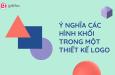Đọc vị ý nghĩa các hình khối và ứng dụng trong thiết kế logo