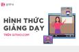 Các hình thức giảng dạy online trên nền tảng Gitiho.com