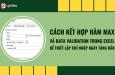 Kết hợp hàm MAX và Data Validation thiết lập chỉ nhập ngày tăng dần