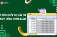 2 cách làm hiển thị đầy đủ dữ liệu ngày tháng trong Excel